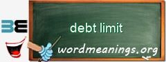 WordMeaning blackboard for debt limit